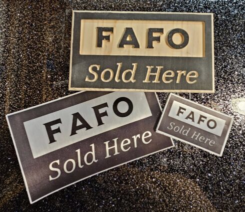 FAFO Sold Here placard and decal set -visual description