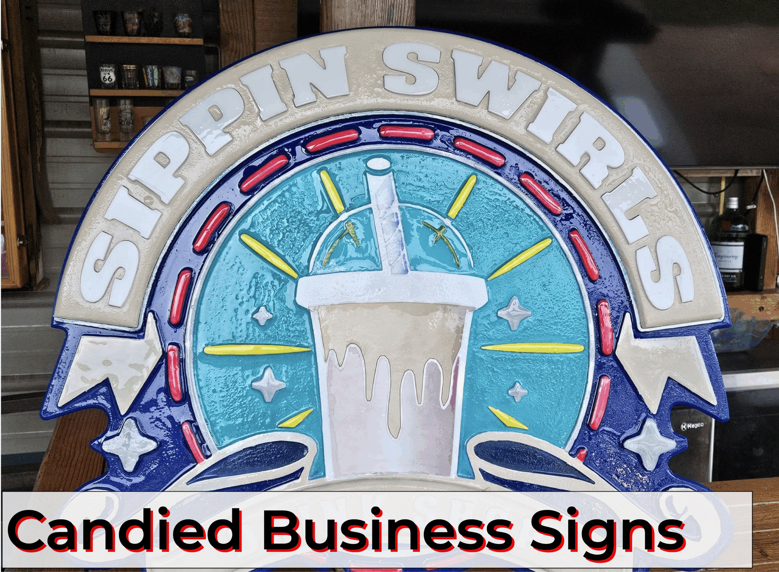 Candied Business Sign by DWC -visual description